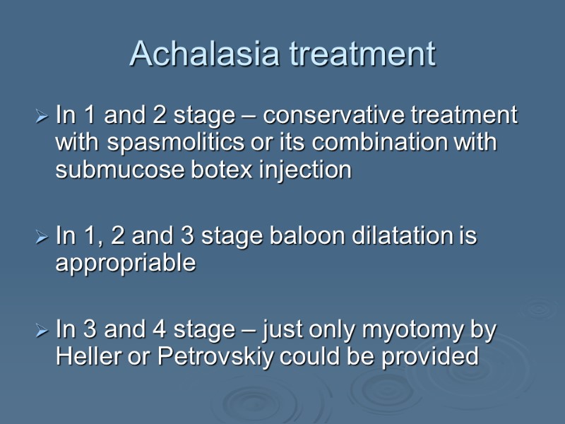 Achalasia treatment In 1 and 2 stage – conservative treatment with spasmolitics or its